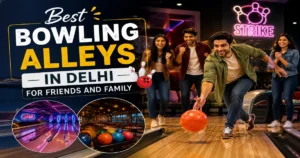 Best bowling alleys in Delhi