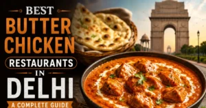 Best butter chicken in Delhi
