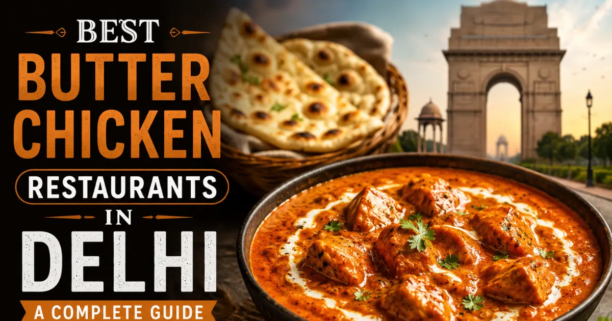 Best butter chicken in Delhi