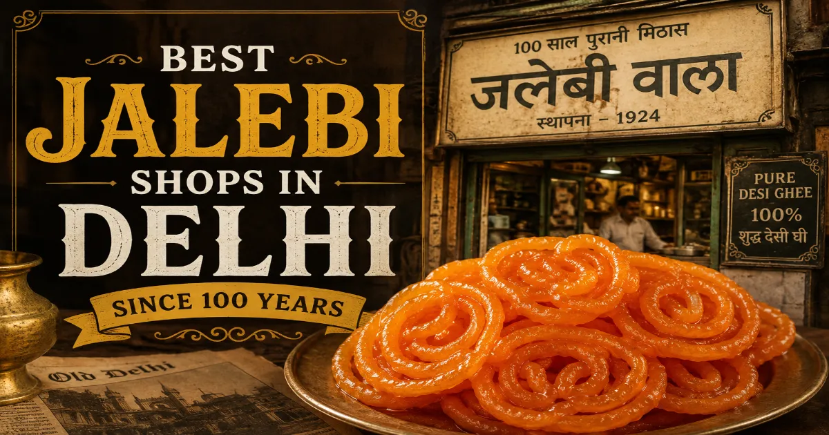 Best jalebi shops in Delhi