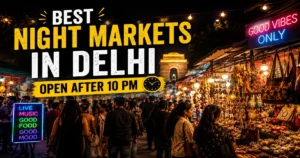 Best night markets in Delhi