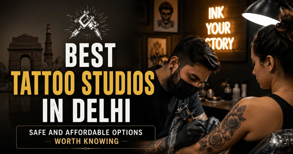 Best tattoo studios in Delhi