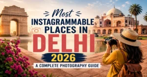 Instagrammable Delhi photography guide