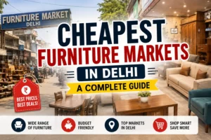 furniture markets in Delhi